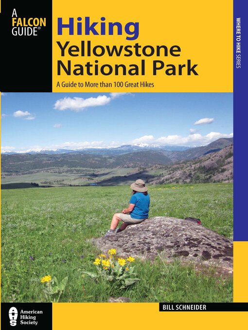 Title details for Hiking Yellowstone National Park by Bill Schneider - Available